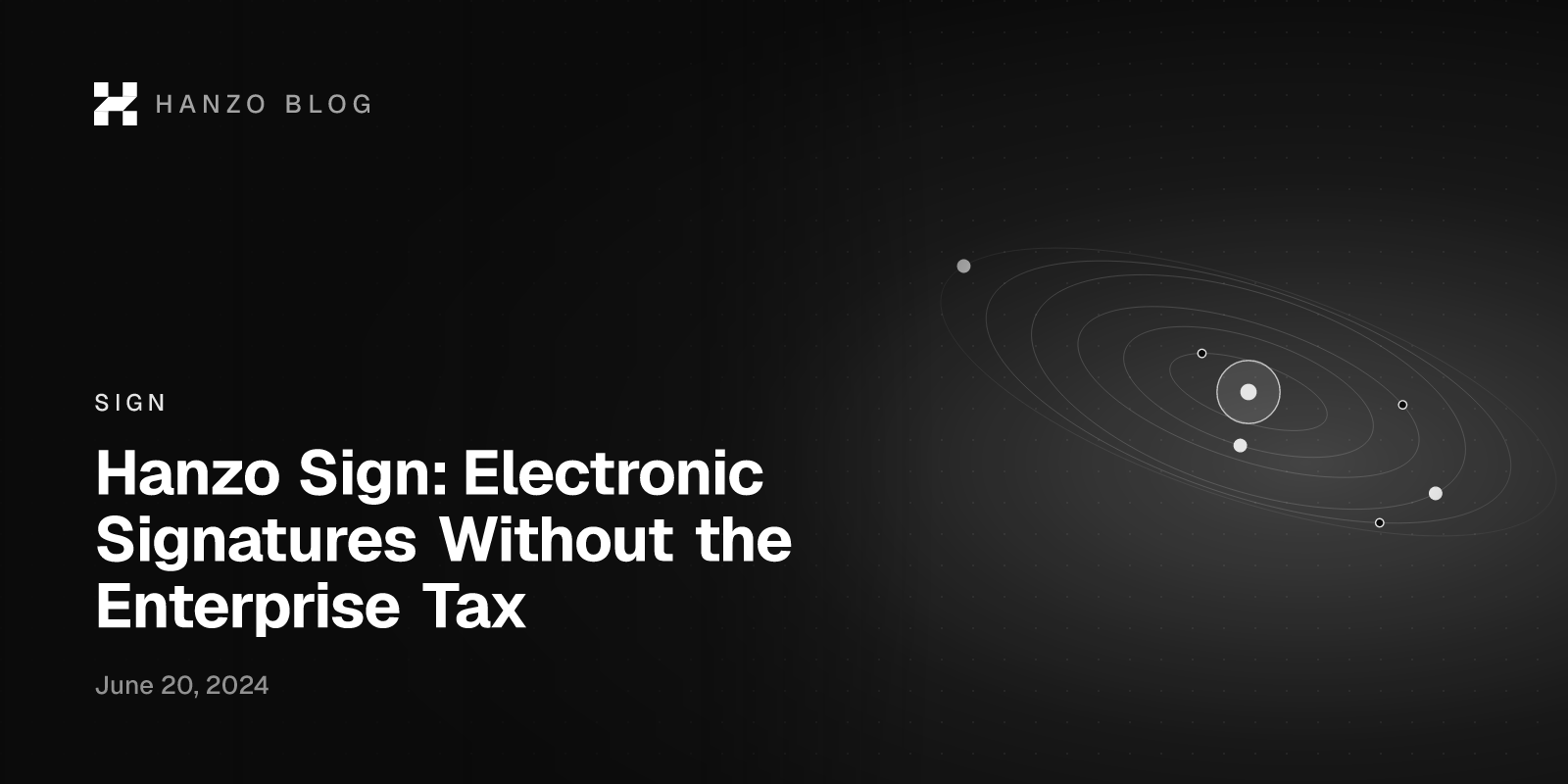 Hanzo Sign: Electronic Signatures Without the Enterprise Tax