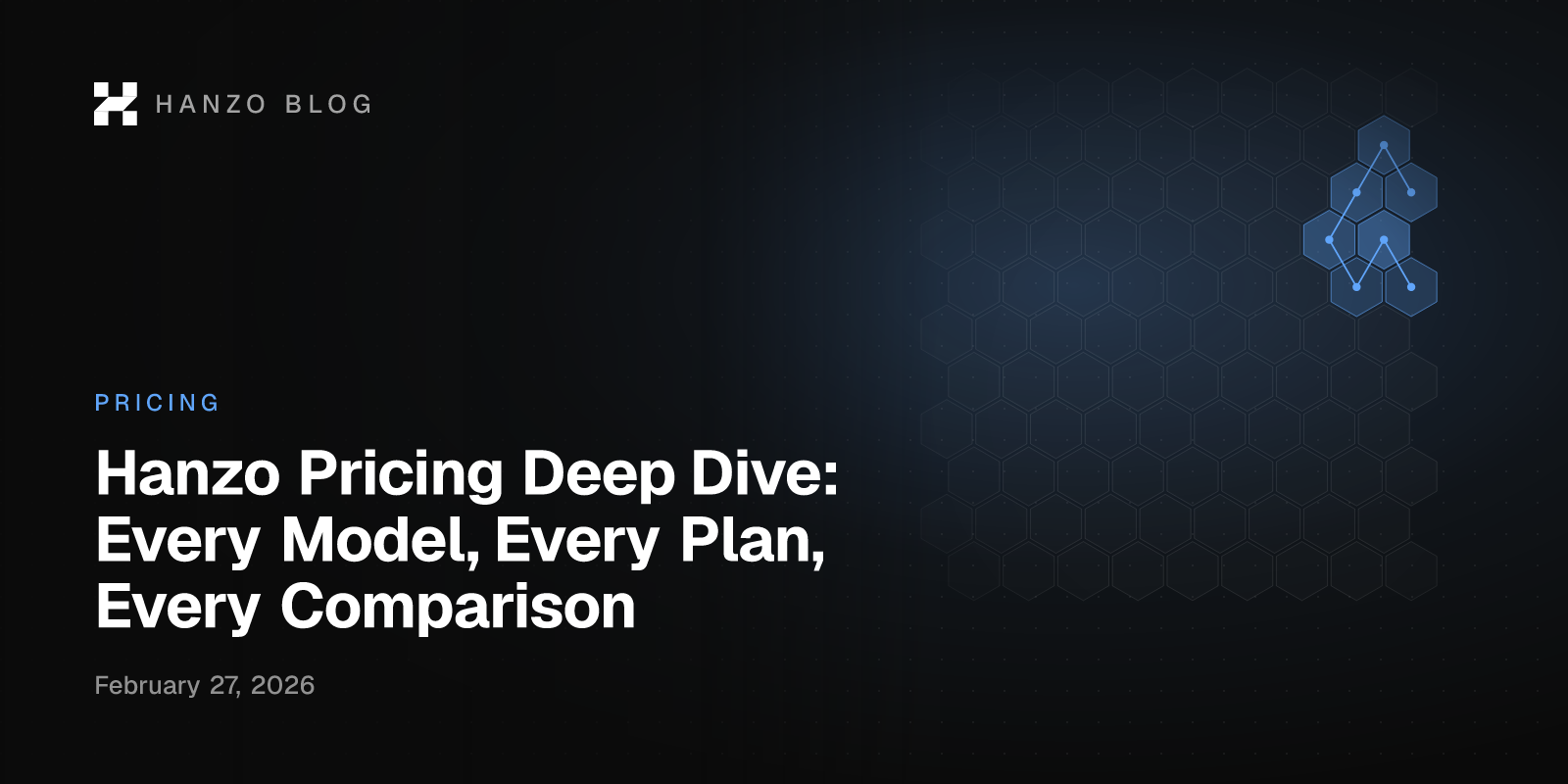 Hanzo Pricing Deep Dive: Every Model, Every Plan, Every Comparison